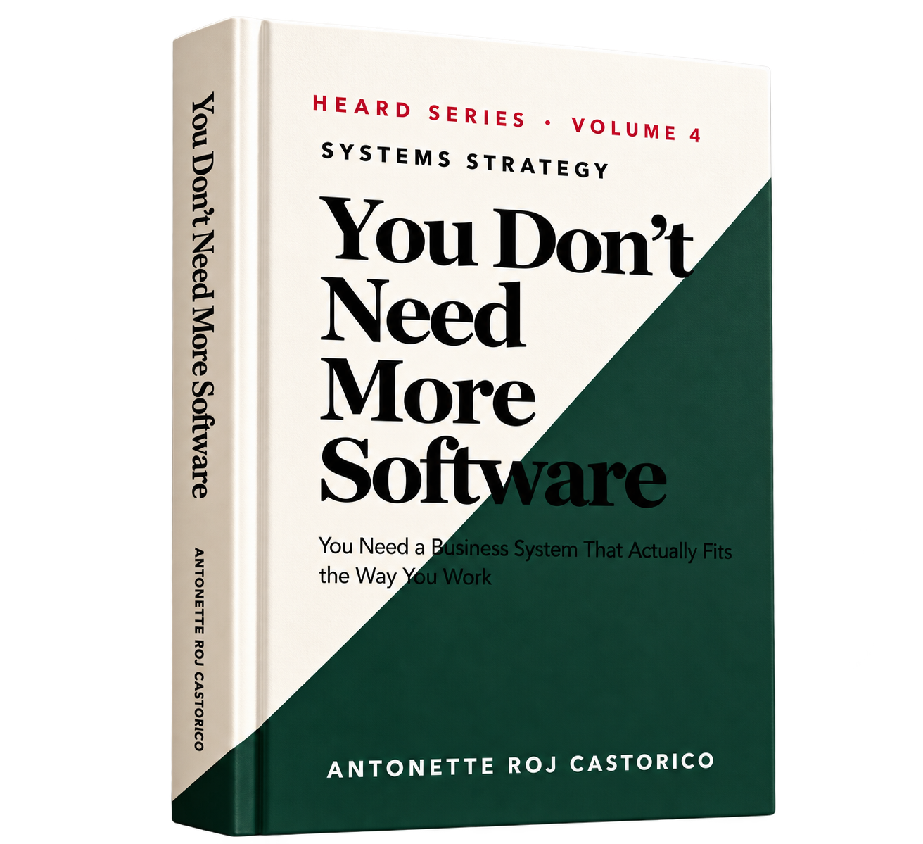 You Don't Need More Software — HEARD Series Book 4